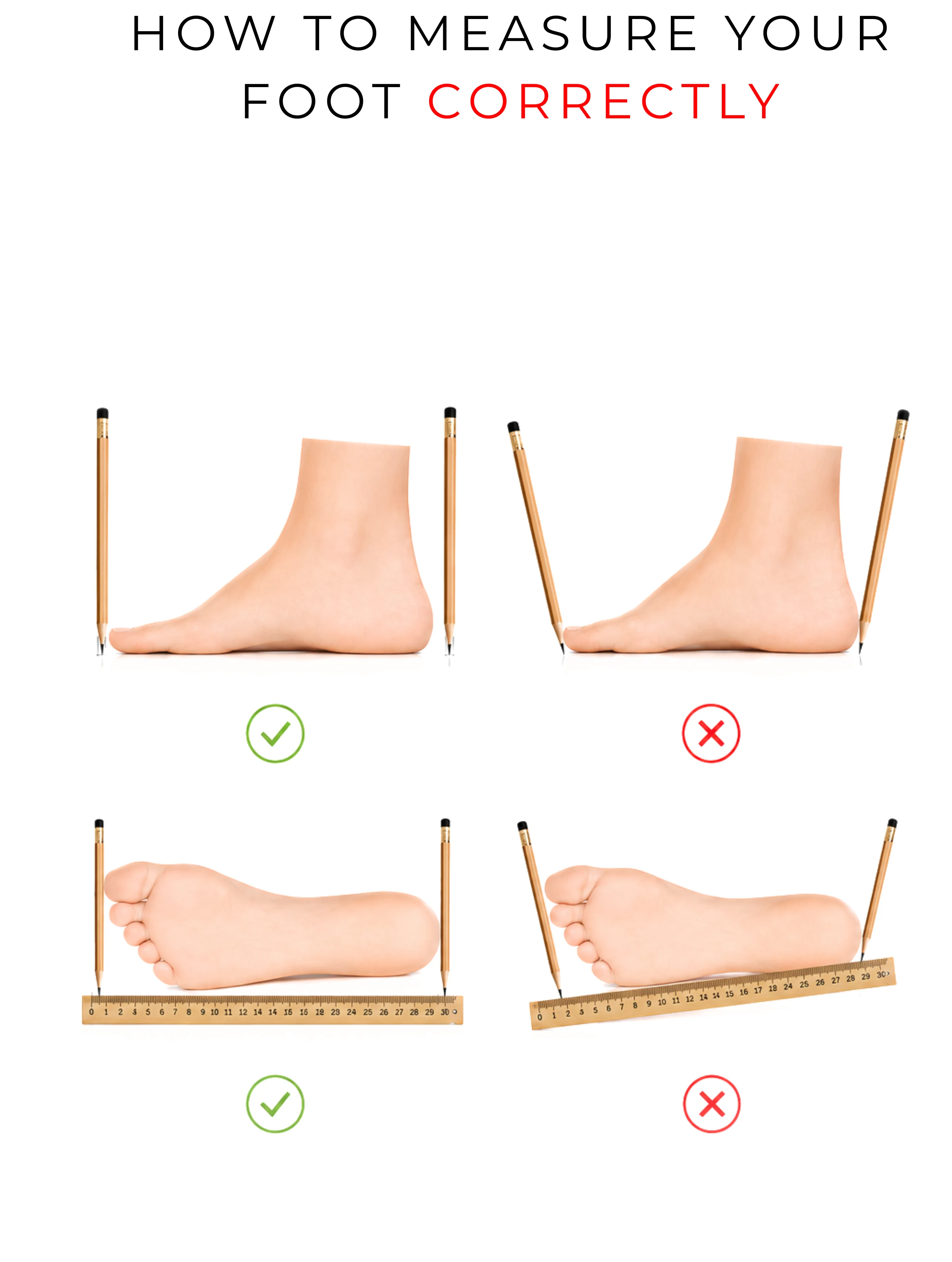 Correct and incorrect way to measure foot length: the heel and longest toe should touch the ruler flush, with no gap and no tilt